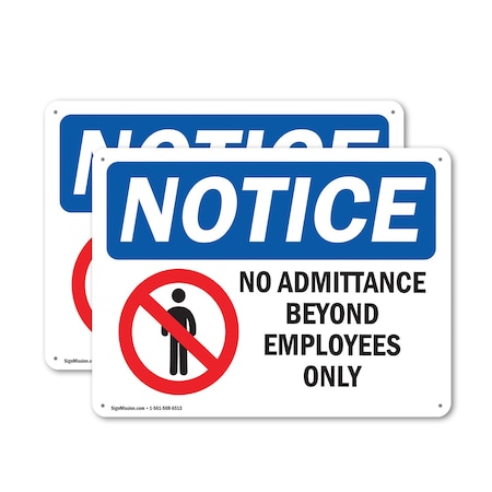Signmission No Admittance Employees Only OSHA Notice Sign, Aluminum, 10in W x 7in L, 2PK OS-2PACK-NS-A-710-L-15982